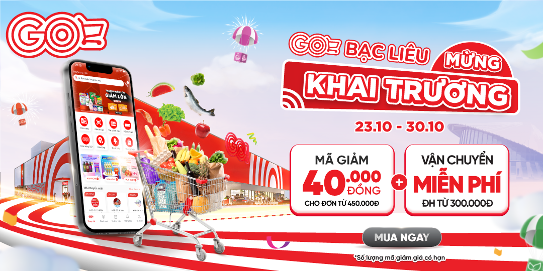  TƯNG BỪNG KHAI TRƯƠNG GO! BẠC LIÊU - APP GO! ĂN MỪNG TUNG DEAL XỊN